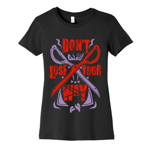 Don't Lose Your Way Womens T-Shirt