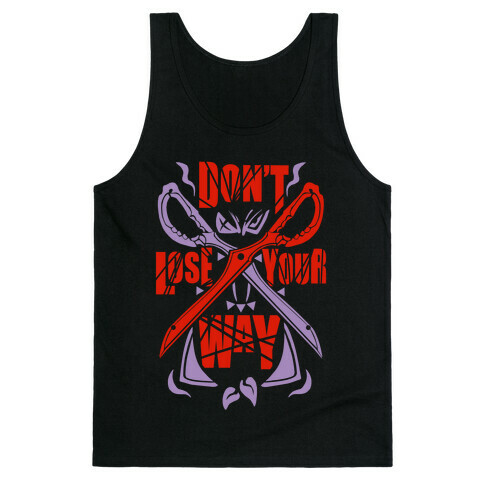 Don't Lose Your Way Tank Top