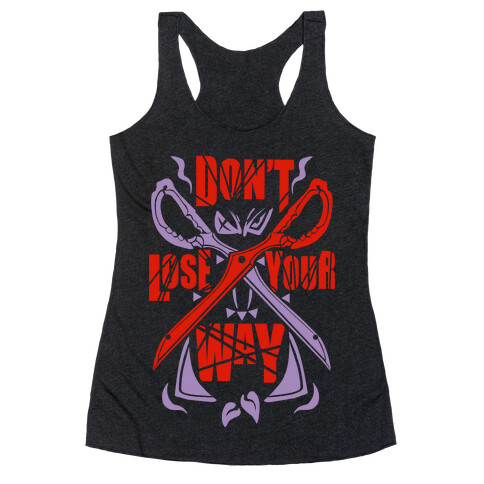 Don't Lose Your Way Racerback Tank Top