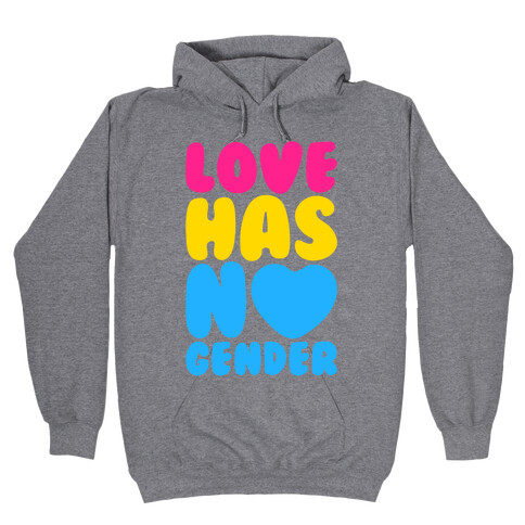 Love Has No Gender Hooded Sweatshirt