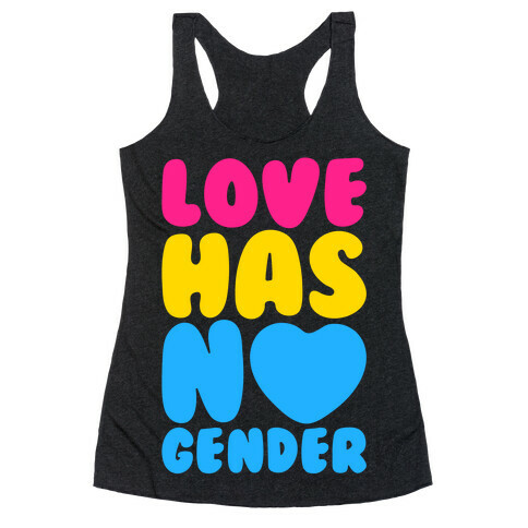 Love Has No Gender Racerback Tank Top