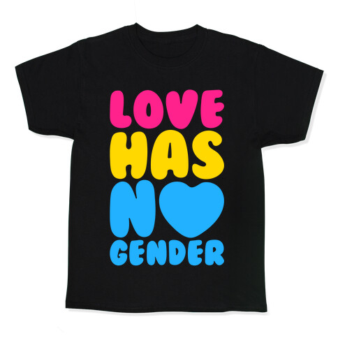 Love Has No Gender Kids T-Shirt