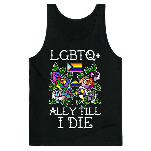 LGBTQ+ Ally Till I Die Tank Top