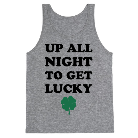 Up All Night To Get Lucky Tank Top