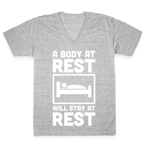 A Body at Rest Will Remain at Rest V-Neck Tee Shirt