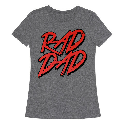 Rad Dad Womens T-Shirt