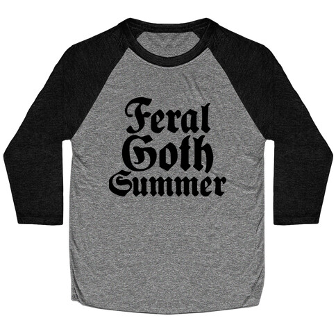 Feral Goth Summer Baseball Tee