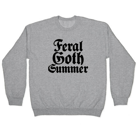 Feral Goth Summer Pullover