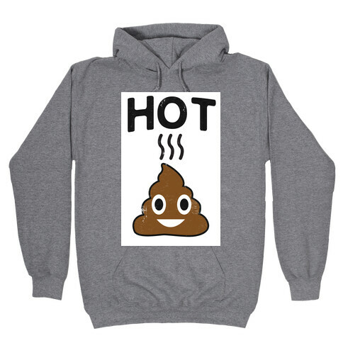 Hot Shit Hooded Sweatshirt