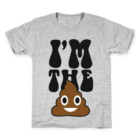 I'm the Shit Kids T-Shirt