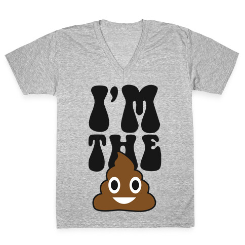 I'm the Shit V-Neck Tee Shirt