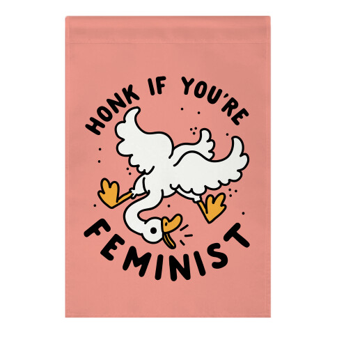 HONK If You're Feminist Garden Flag