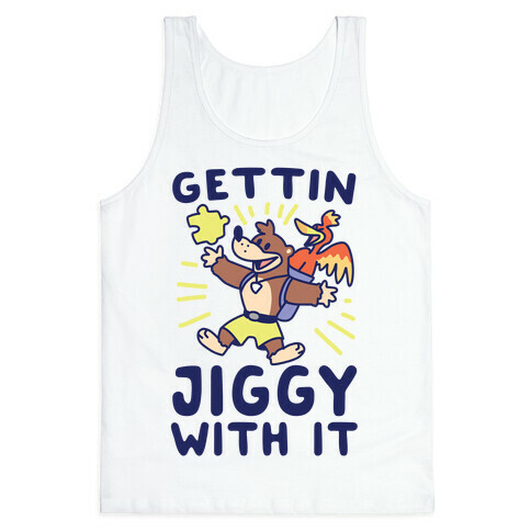 Gettin Jiggy With It Tank Top