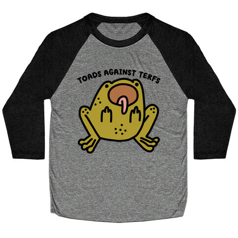 Toads Against TERFS (Uncensored) Baseball Tee