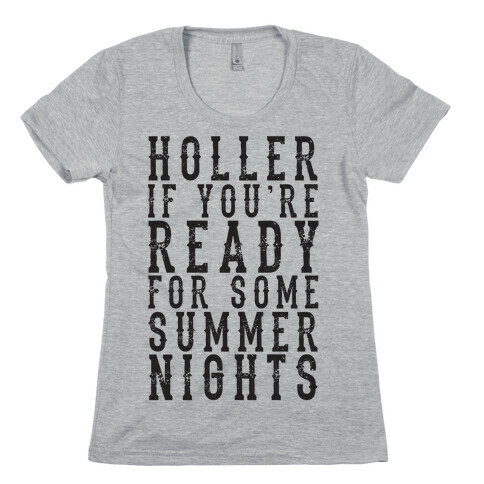 Holler If You're Ready For Some Summer Nights Womens T-Shirt