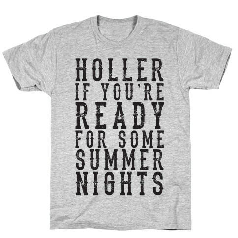 Holler If You're Ready For Some Summer Nights T-Shirt