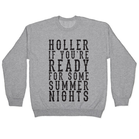 Holler If You're Ready For Some Summer Nights Pullover