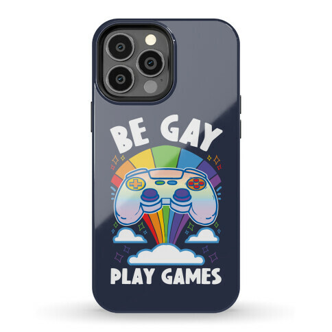 Be Gay Play Games Phone Case