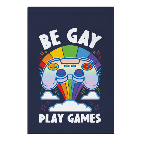 Be Gay Play Games Garden Flag