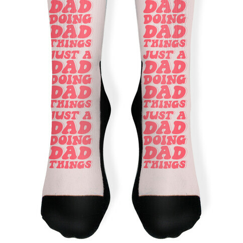 Just a Dad Doing Dad Things Sock