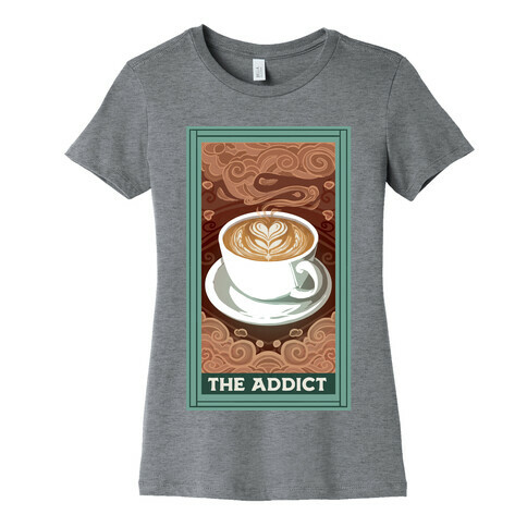 The Addict Womens T-Shirt