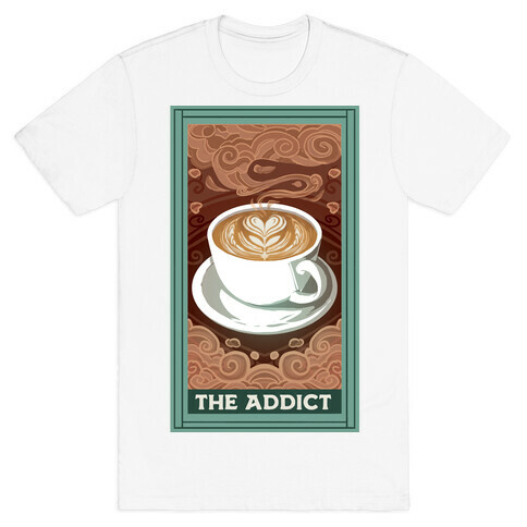 The Addict T-Shirt