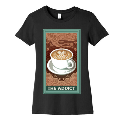 The Addict Womens T-Shirt