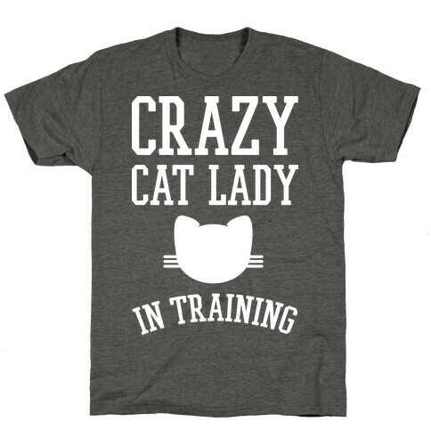 Crazy Cat Lady In Training T-Shirt