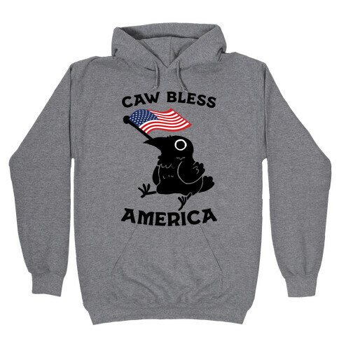 Caw Bless America Hooded Sweatshirt