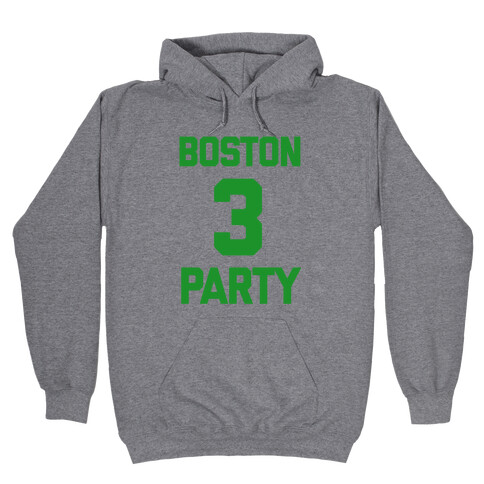 Boston 3 Party Hooded Sweatshirt