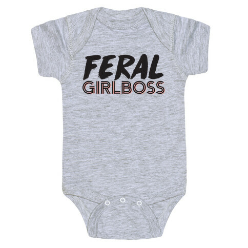 Feral Girlboss Baby One-Piece