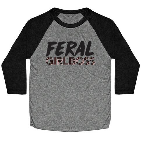 Feral Girlboss Baseball Tee