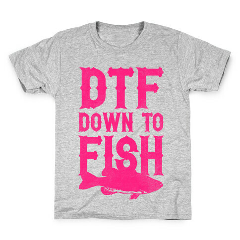 DTF (Down To Fish) Kids T-Shirt