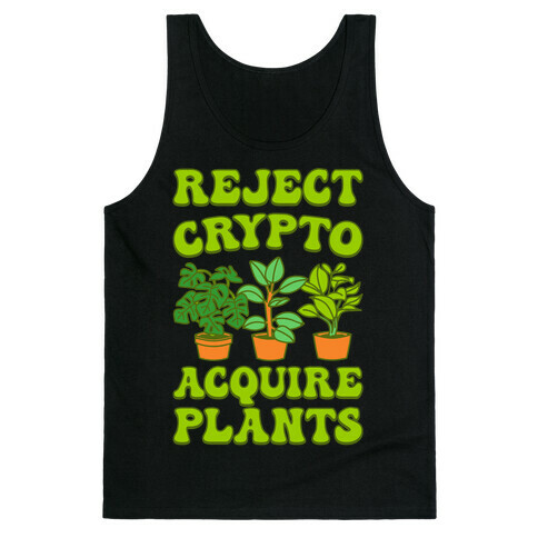 Reject Crypto Acquire Plants Tank Top