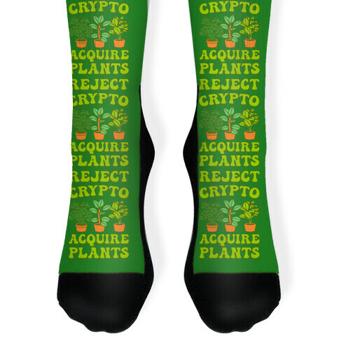 Reject Crypto Acquire Plants Sock