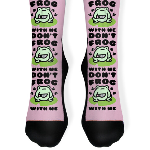 Don't Frog With Me  Sock