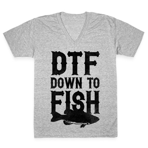 DTF (Down To Fish) V-Neck Tee Shirt