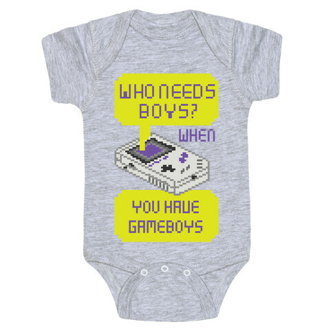 Who Needs Boys? When You Have Gameboys Baby One-Piece