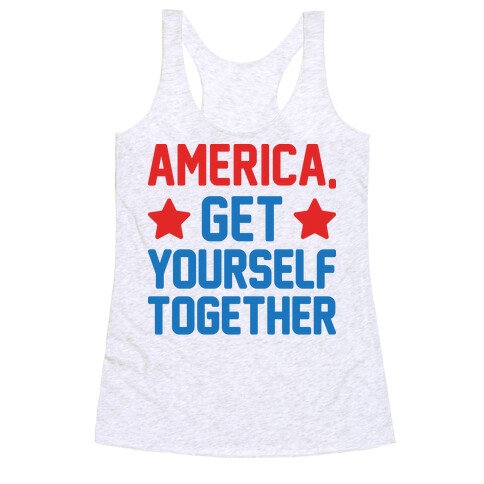 America, Get Yourself Together Racerback Tank Top