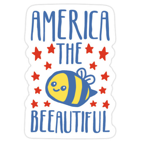 America The Beeautiful Bumble Bee 'Merica Parody Die Cut Sticker