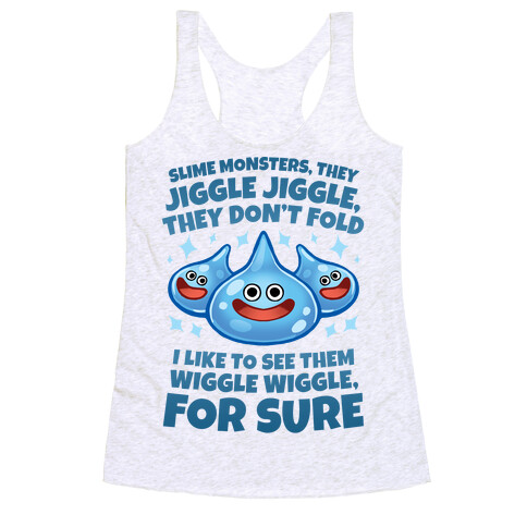 Slim Monsters, They Jiggle Jiggle, They Don't Fold Racerback Tank Top