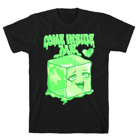 Come Inside Me Gelatinous Cube T-Shirt