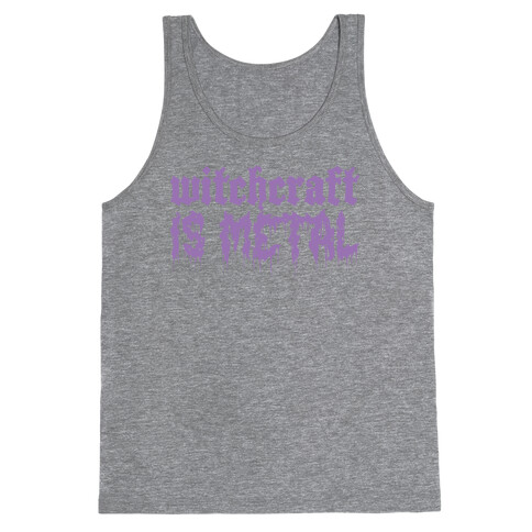 Witchcraft is Metal Tank Top