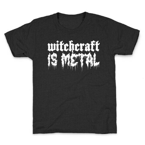 Witchcraft is Metal Kids T-Shirt