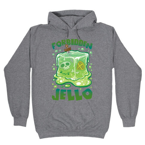 Forbidden Jello Hooded Sweatshirt