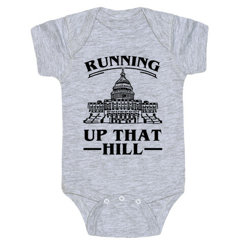 Running Up That HIll (Capital Hill) Baby One-Piece