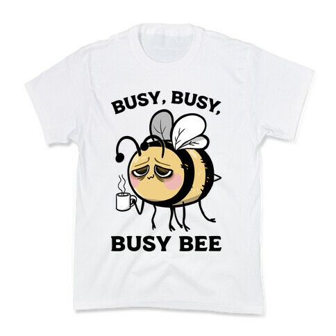 Busy, Busy, Busy Bee Kids T-Shirt