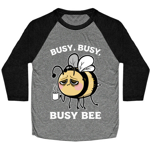 Busy, Busy, Busy Bee Baseball Tee