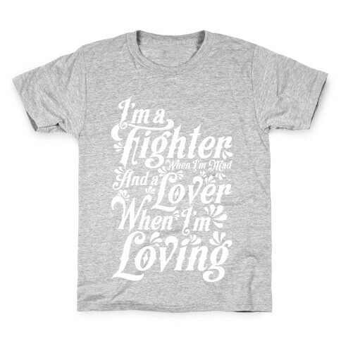 I'm a Fighter when I'm Mad and a Lover When I'm Loving Kids T-Shirt