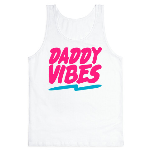 Daddy Vibes  Tank Top